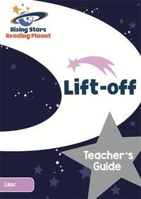 Cover image for Reading Planet Lift-off Lilac Teacher's Guide