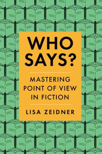 Who Says?: Mastering Point of View in Fiction