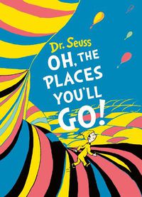 Cover image for Oh, the Places You'll Go!