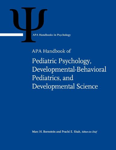 Cover image for APA Handbook of Pediatric Psychology, Developmental-Behavioral Pediatrics, and Developmental Science