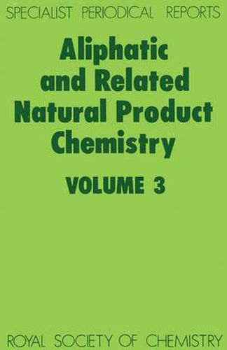 Cover image for Aliphatic and Related Natural Product Chemistry: Volume 3