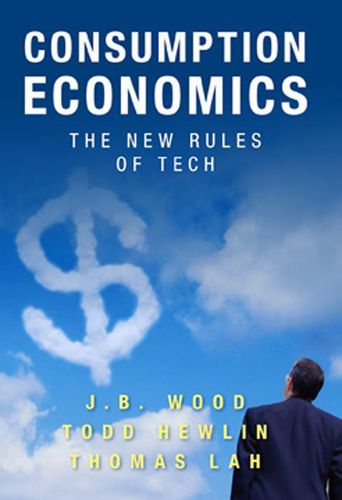 Cover image for Consumption Economics: The New Rules of Tech