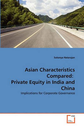 Cover image for Asian Characteristics Compared: Private Equity in India and China