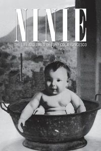 Cover image for Ninie: The Life and Times of Tony Colafrancesco