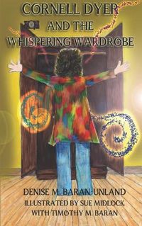 Cover image for Cornell Dyer and The Whispering Wardrobe