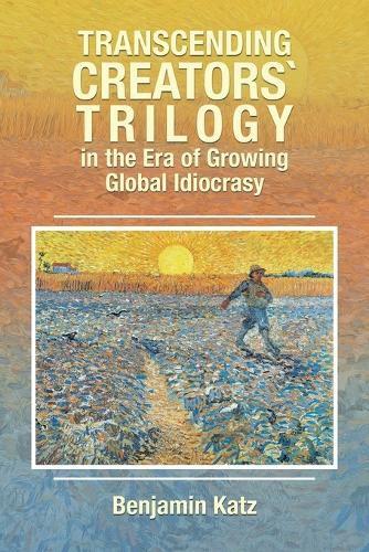 Cover image for Transcending Creators` Trilogy in the Era of Growing Global Idiocrasy