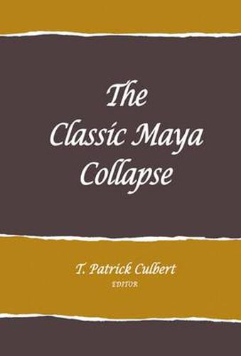 Cover image for The Classic Maya Collapse