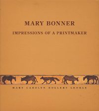 Cover image for Mary Bonner: Impressions of a Printmaker