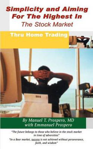 Cover image for Simplicity and Aiming for the Highest in the Stock Market: Thru Home Trading