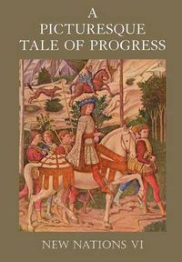 Cover image for A Picturesque Tale of Progress: New Nations VI