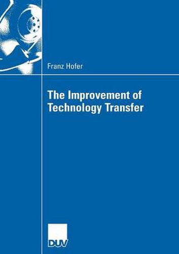 Cover image for The Improvement of Technology Transfer: An Analysis of Practices Between Graz University of Technology and Styrian Companies