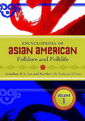 Encyclopedia of Asian American Folklore and Folklife [3 volumes]