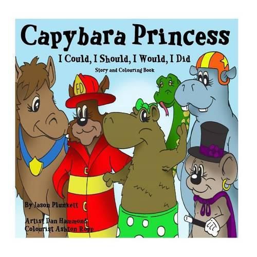 Capybara Princess - I Could, I Should, I Would, I Did