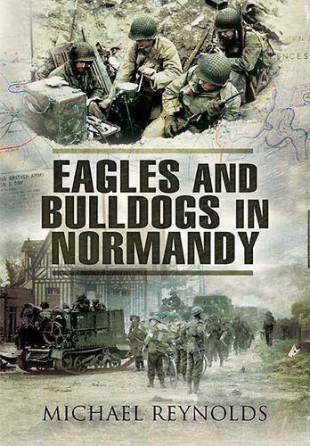 Cover image for Eagles and Bulldogs in Normandy