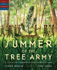 Cover image for Summer of the Tree Army: A Civilian Conservation Corps Story