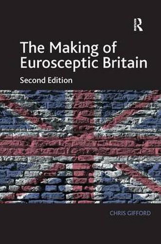 Cover image for The Making of Eurosceptic Britain: Identity and Economy in a Post-Imperial State