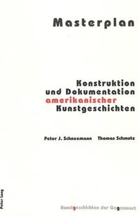 Cover image for Masterplan: Akten Des Internationalen Kolloquiums Vom 1./2. April 2000 in Bern