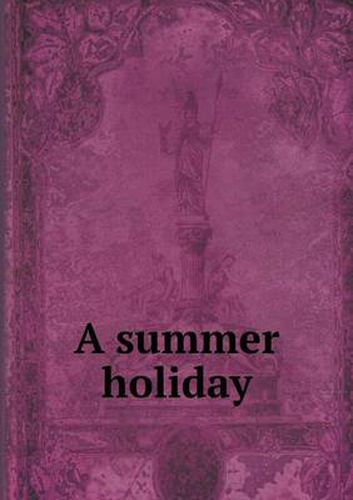 Cover image for A summer holiday