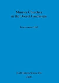 Cover image for Minster churches in the Dorset landscape