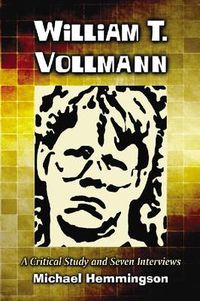 Cover image for William T. Vollmann: A Critical Study and Seven Interviews