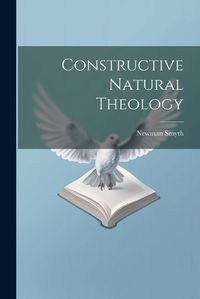 Cover image for Constructive Natural Theology