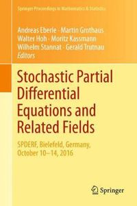 Cover image for Stochastic Partial Differential Equations and Related Fields: In Honor of Michael Roeckner  SPDERF, Bielefeld, Germany, October 10 -14, 2016