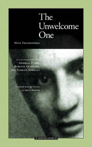 Cover image for The Unwelcome One: Returning Home from Auschwitz