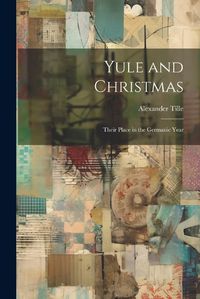 Cover image for Yule and Christmas