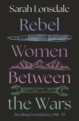 Cover image for Rebel Women Between the Wars