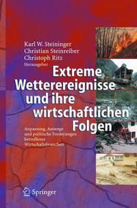 Cover image for Extreme Wetterereignisse und ihre wirtschaftlichen Folgen: Anpassung, Auswege und politische Forderungen betroffener Wirtschaftsbranchen