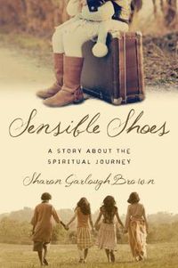 Cover image for Sensible Shoes - A Story about the Spiritual Journey