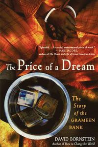 Cover image for The Price of a Dream: The Story of the Grameen Bank