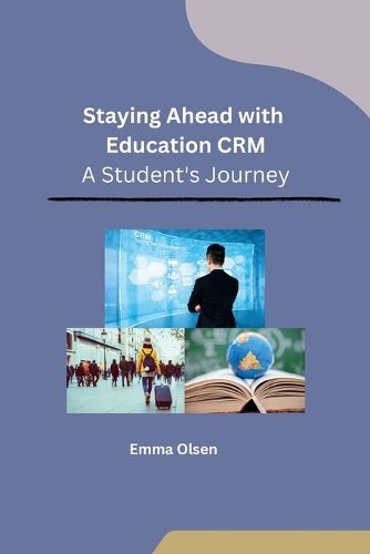 Cover image for Staying Ahead with Education CRM