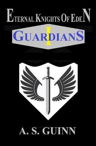 Eternal Knights of Eden I: Guardians