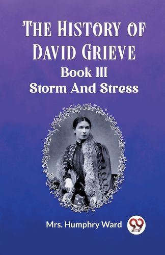 The History of David Grieve BOOK III STORM AND STRESS