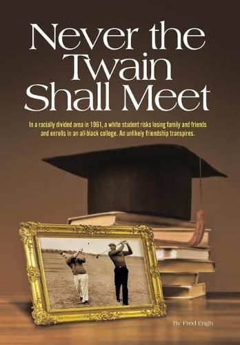 Cover image for Never The Twain Shall Meet