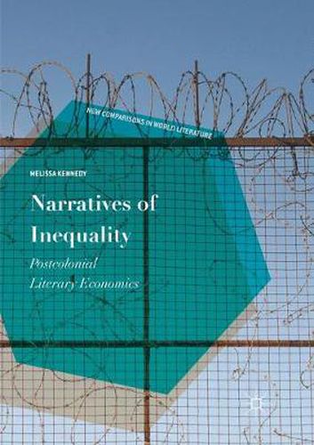 Cover image for Narratives of Inequality: Postcolonial Literary Economics