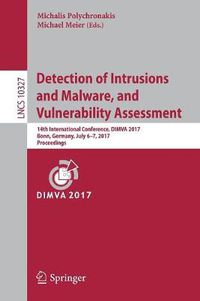 Cover image for Detection of Intrusions and Malware, and Vulnerability Assessment: 14th International Conference, DIMVA 2017, Bonn, Germany, July 6-7, 2017, Proceedings