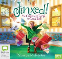 Cover image for Jinxed!: The Curious Curse Of Cora Bell
