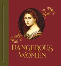 Cover image for Dangerous Women