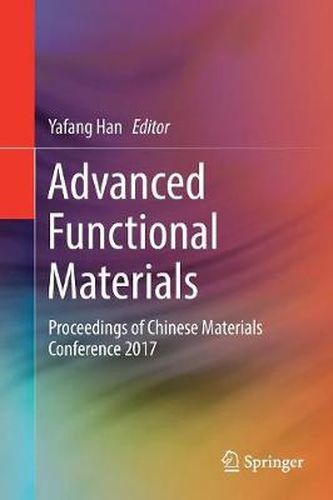 Cover image for Advanced Functional Materials: Proceedings of Chinese Materials Conference 2017