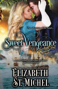 Cover image for Sweet Vengeance: Duke of Rutland Series Book 1