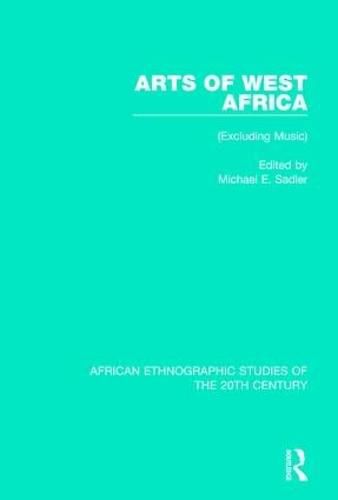 Cover image for Arts of West Africa: (Excluding Music)