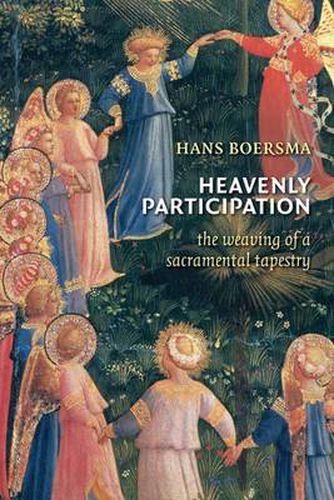 Cover image for Heavenly Participation: The Weaving of a Sacramental Tapestry