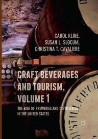 Cover image for Craft Beverages and Tourism, Volume 1: The Rise of Breweries and Distilleries in the United States