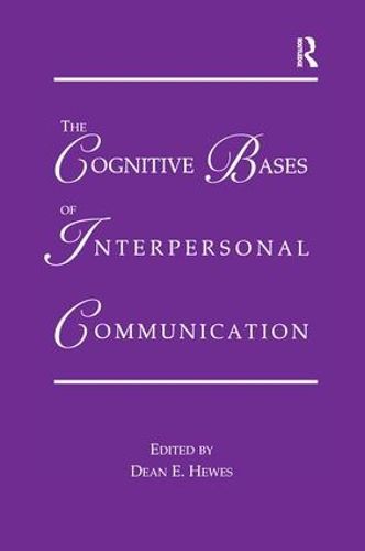 Cover image for The Cognitive Bases of Interpersonal Communication