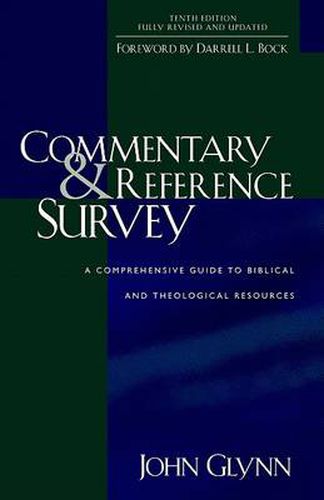 Commentary and Reference Survey: A Comprehensive Guide to Biblical and Theological Resources