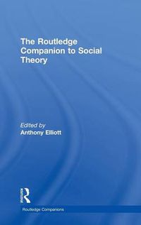 Cover image for The Routledge Companion to Social Theory