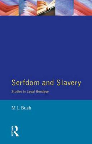 Cover image for Serfdom and Slavery: Studies in Legal Bondage