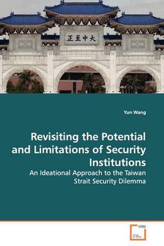 Revisiting the Potential and Limitations of Security Institutions